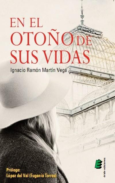 EN EL OTOÑO DE SUS VIDAS | 9788416321193 | MARTÍN VEGA, IGNACIO RAMÓN | Llibreria Ombra | Llibreria online de Rubí, Barcelona | Comprar llibres en català i castellà online