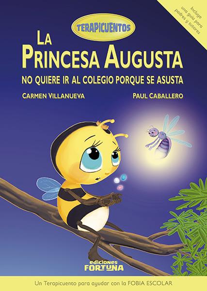 LA PRINCESA AUGUSTA NO QUIERE IR AL COLEGIO PORQUE SE ASUSTA | 9788494439155 | VILLANUEVA RIVERO, CARMEN | Llibreria Ombra | Llibreria online de Rubí, Barcelona | Comprar llibres en català i castellà online