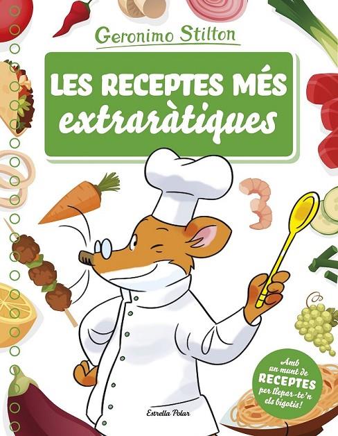 LES RECEPTES MÉS EXTRARÀTIQUES | 9788491373261 | STILTON, GERONIMO | Llibreria Ombra | Llibreria online de Rubí, Barcelona | Comprar llibres en català i castellà online