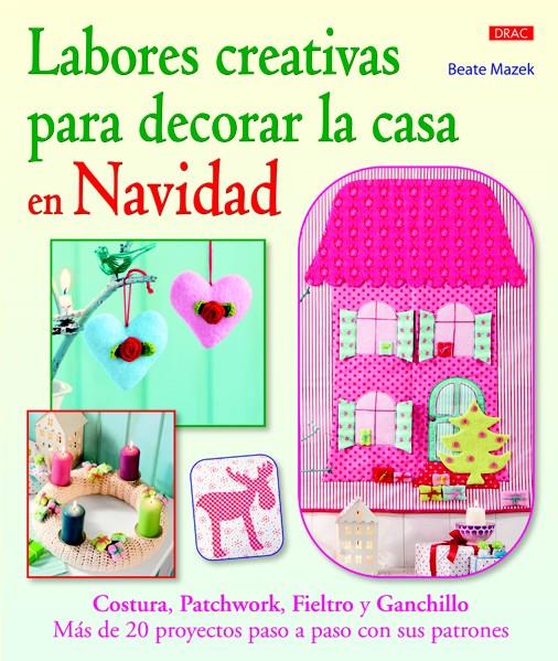 LABORES CREATIVAS PARA DECORAR LA CASA EN NAVIDAD | 9788498743463 | BEATE MAZEK | Llibreria Ombra | Llibreria online de Rubí, Barcelona | Comprar llibres en català i castellà online