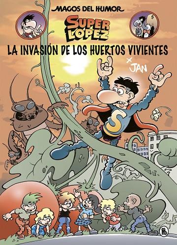 LA INVASIÓN DE LOS HUERTOS VIVIENTES (MAGOS DEL HUMOR SUPERLÓPEZ 206) | 9788402424037 | JAN, | Llibreria Ombra | Llibreria online de Rubí, Barcelona | Comprar llibres en català i castellà online