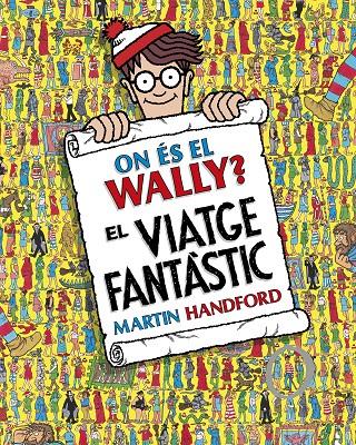 ON ÉS EL WALLY? - EL VIATGE FANTÀSTIC | 9788419910493 | HANDFORD, MARTIN | Llibreria Ombra | Llibreria online de Rubí, Barcelona | Comprar llibres en català i castellà online