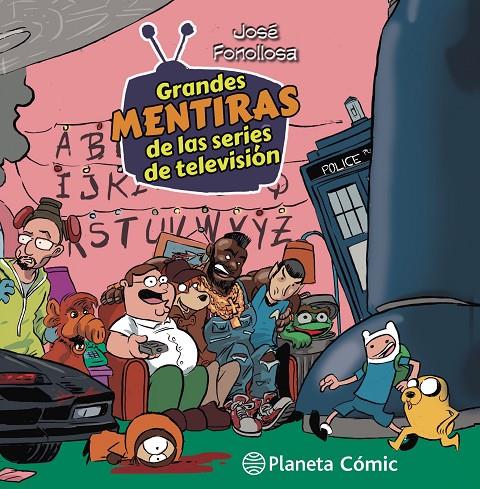 GRANDES MENTIRAS DE LAS SERIES DE TELEVISIÓN | 9788413416878 | FONOLLOSA, JOSE | Llibreria Ombra | Llibreria online de Rubí, Barcelona | Comprar llibres en català i castellà online