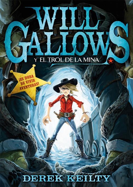 WILL GALLOWS Y EL TROL DE LA MINA | 9788415709091 | DEREK KEILTY | Llibreria Ombra | Llibreria online de Rubí, Barcelona | Comprar llibres en català i castellà online