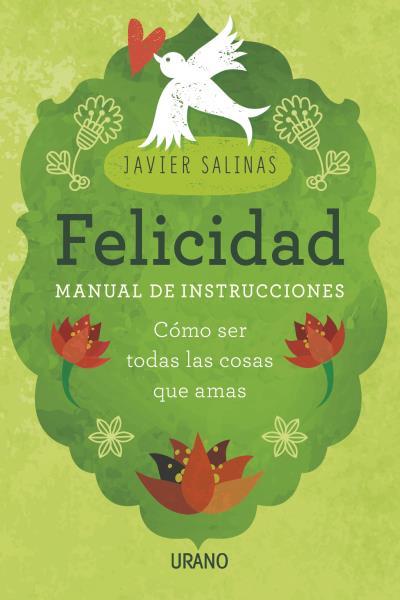 FELICIDAD, MANUAL DE INSTRUCCIONES | 9788479539368 | SALINAS GABIÑA, JAVIER | Llibreria Ombra | Llibreria online de Rubí, Barcelona | Comprar llibres en català i castellà online