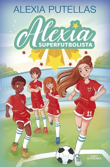 ALEXIA SUPERFUTBOLISTA | 9788420459219 | PUTELLAS, ALEXIA | Llibreria Ombra | Llibreria online de Rubí, Barcelona | Comprar llibres en català i castellà online