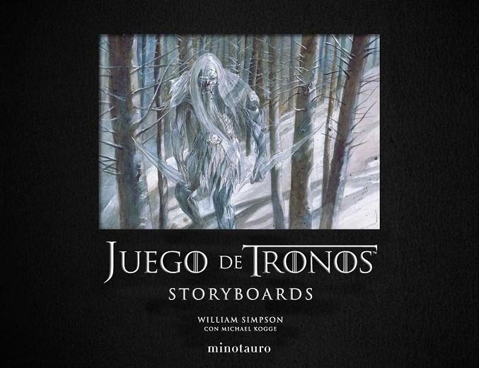 JUEGO DE TRONOS. STORYBOARDS | 9788445006825 | KOGGE, MICHAEL/SIMPSON, WILLIAM | Llibreria Ombra | Llibreria online de Rubí, Barcelona | Comprar llibres en català i castellà online