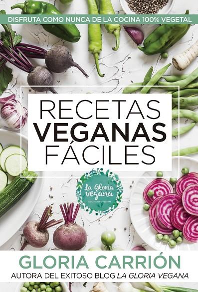 RECETAS VEGANAS FÁCILES | 9788417057503 | CARRIÓN MOÑIZ, GLORIA | Llibreria Ombra | Llibreria online de Rubí, Barcelona | Comprar llibres en català i castellà online