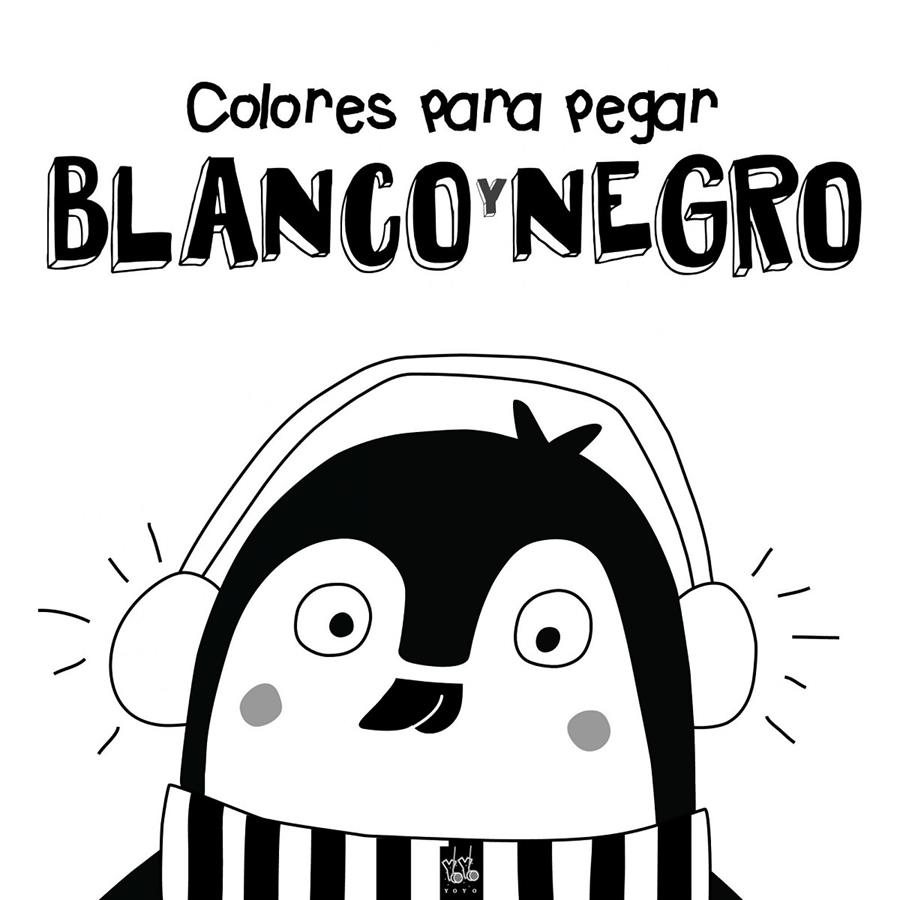 COLORES PARA PEGAR. BLANCO Y NEGRO | 9788408164364 | YOYO | Llibreria Ombra | Llibreria online de Rubí, Barcelona | Comprar llibres en català i castellà online