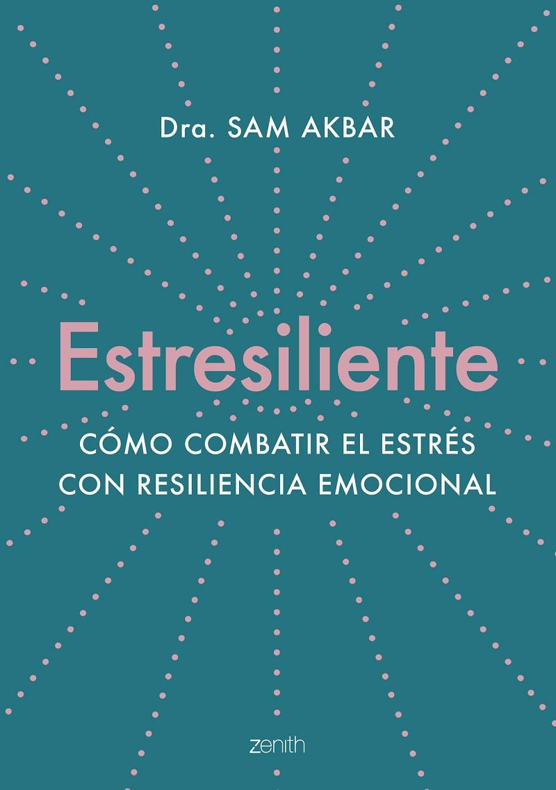 ESTRESILIENTE | 9788408263784 | AKBAR, DRA. SAM | Llibreria Ombra | Llibreria online de Rubí, Barcelona | Comprar llibres en català i castellà online