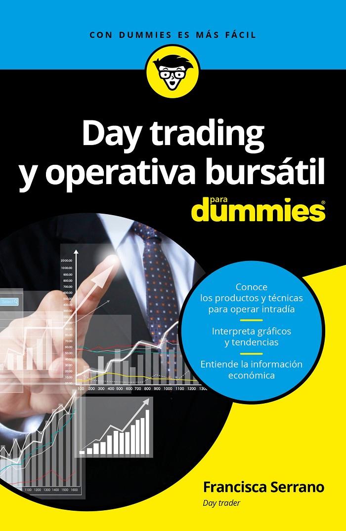 DAY TRADING Y OPERATIVA BURSÁTIL PARA DUMMIES | 9788432903168 | FRANCISCA SERRANO RUIZ | Llibreria Ombra | Llibreria online de Rubí, Barcelona | Comprar llibres en català i castellà online