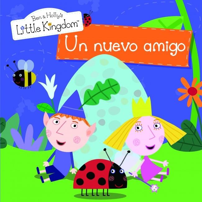 UN NUEVO AMIGO EL PEQUEÑO REINO DE BEN Y HOLLY | 9788448835552 | Llibreria Ombra | Llibreria online de Rubí, Barcelona | Comprar llibres en català i castellà online