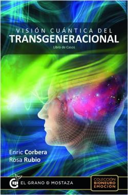 VISION CUANTICA DEL TRANSGENERACIONAL | 9788494187391 | ENRIC CORBERA / ROSA RUBIO | Llibreria Ombra | Llibreria online de Rubí, Barcelona | Comprar llibres en català i castellà online