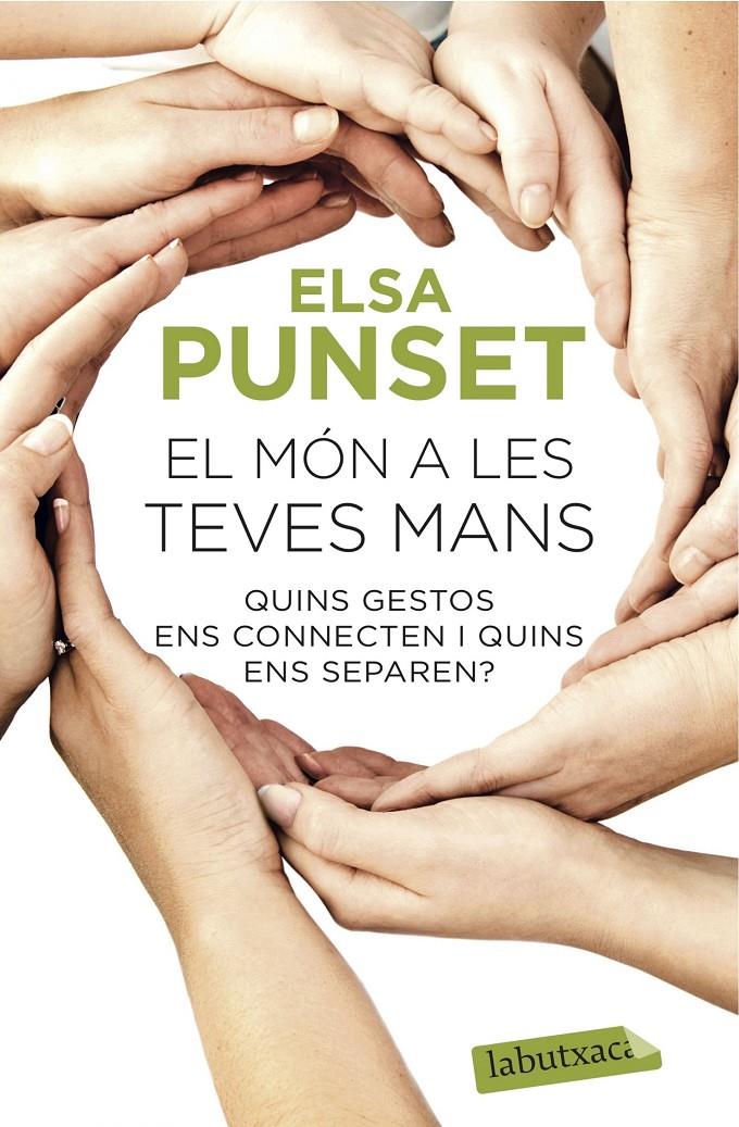 EL MÓN A LES TEVES MANS | 9788416334469 | ELSA PUNSET | Llibreria Ombra | Llibreria online de Rubí, Barcelona | Comprar llibres en català i castellà online