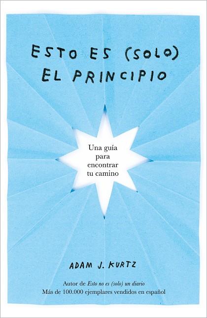 ESTO ES (SOLO) EL PRINCIPIO. ESTO ES SOLO EL PRINCIPIO | 9788401026409 | KURTZ, ADAM J. | Llibreria Ombra | Llibreria online de Rubí, Barcelona | Comprar llibres en català i castellà online