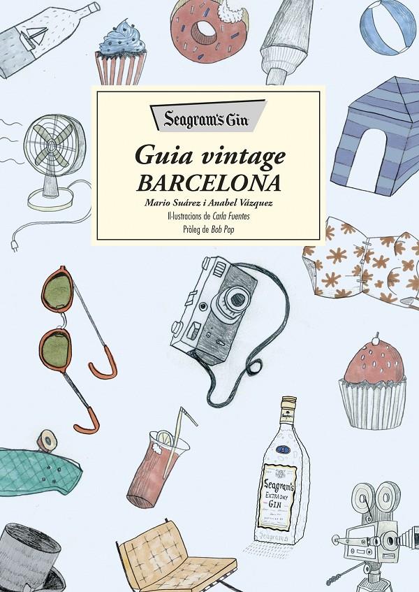 SEAGRAM'S GIN. GUIA VINTAGE BARCELONA | 9788466420372 | MARIO SUÁREZ/ANABEL VÁZQUEZ | Llibreria Ombra | Llibreria online de Rubí, Barcelona | Comprar llibres en català i castellà online