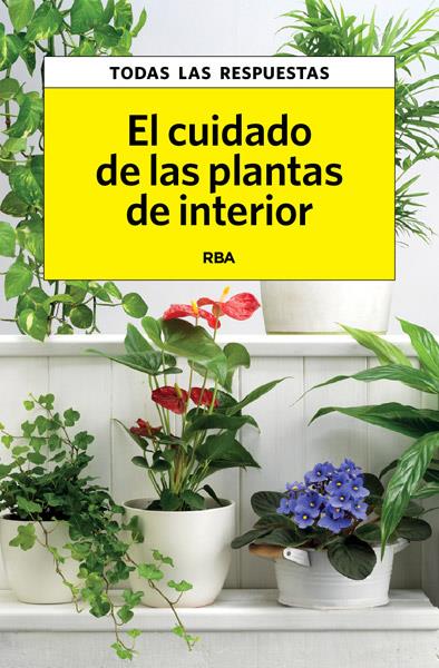 EL CUIDADO DE LAS PLANTAS DE INTERIOR | 9788490065761 | HERRERA , CARLES | Llibreria Ombra | Llibreria online de Rubí, Barcelona | Comprar llibres en català i castellà online