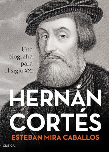 HERNÁN CORTÉS | 9788491993001 | MIRA CABALLOS, ESTEBAN | Llibreria Ombra | Llibreria online de Rubí, Barcelona | Comprar llibres en català i castellà online