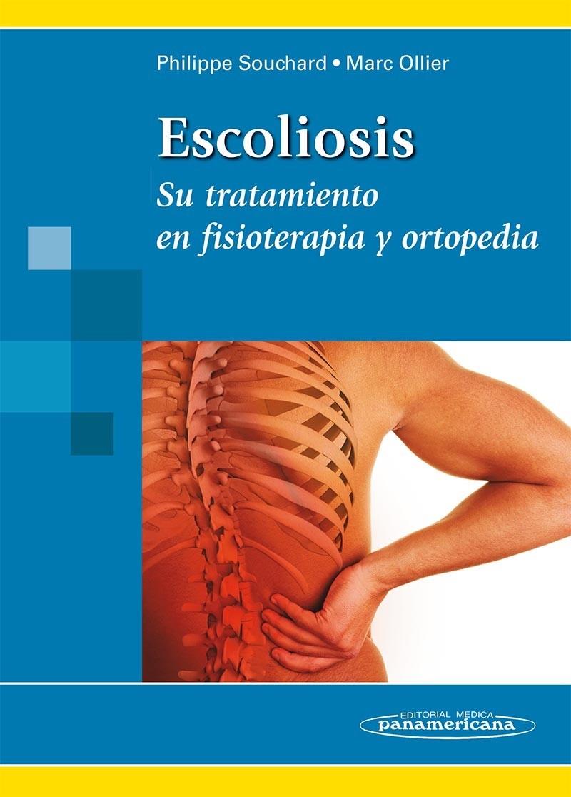 ESCOLIOSIS. SU TRATAMIENTO EN FISIOTERAPIA Y ORTOPEDIA | 9788479036928 | SOUCHARD, PHILIPPE | Llibreria Ombra | Llibreria online de Rubí, Barcelona | Comprar llibres en català i castellà online