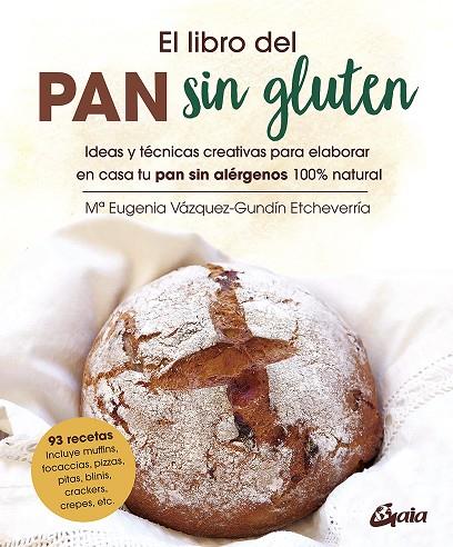 EL LIBRO DEL PAN SIN GLUTEN | 9788484458821 | VÁZQUEZ-GUNDÍN ETCHEVERRÍA, Mª EUGENIA | Llibreria Ombra | Llibreria online de Rubí, Barcelona | Comprar llibres en català i castellà online