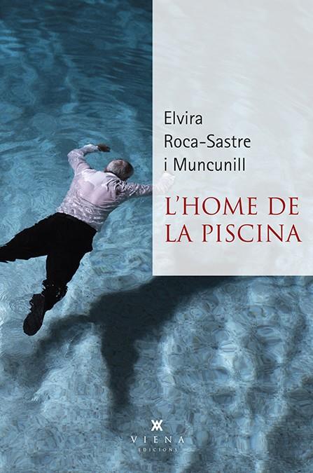 L'HOME DE LA PISCINA | 9788483300381 | ROCA-SASTRE I MUNCUNILL, ELVIRA | Llibreria Ombra | Llibreria online de Rubí, Barcelona | Comprar llibres en català i castellà online