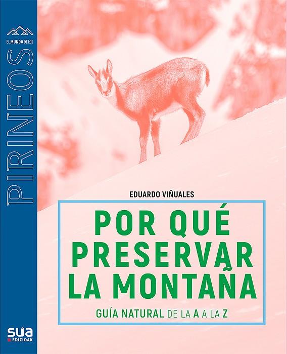 ¿POR QUÉ PRESERVAR LOS PIRINEOS? | 9788482167428 | VIÑUALES COBOS, EDUARDO | Llibreria Ombra | Llibreria online de Rubí, Barcelona | Comprar llibres en català i castellà online