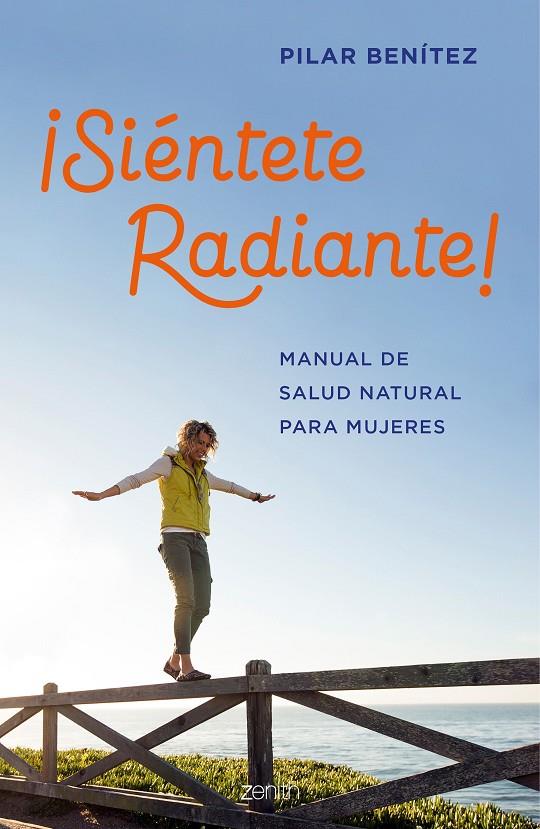 ¡SIÉNTETE RADIANTE! | 9788408200789 | BENÍTEZ, PILAR | Llibreria Ombra | Llibreria online de Rubí, Barcelona | Comprar llibres en català i castellà online