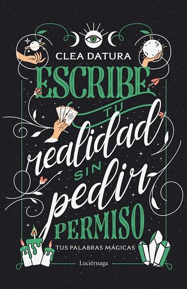 ESCRIBE TU REALIDAD SIN PEDIR PERMISO | 9788419164643 | DATURA, CLEA | Llibreria Ombra | Llibreria online de Rubí, Barcelona | Comprar llibres en català i castellà online