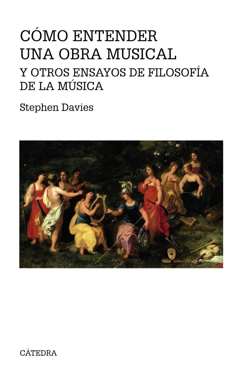 CÓMO ENTENDER UNA OBRA MUSICAL Y OTROS ENSAYOS DE FILOSOFÍA DE LA MÚSICA | 9788437637181 | DAVIES, STEPHEN | Llibreria Ombra | Llibreria online de Rubí, Barcelona | Comprar llibres en català i castellà online