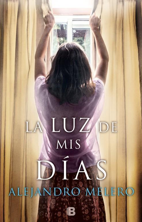 LA LUZ DE MIS DÍAS | 9788466663151 | ALEJANDRO MELERO | Llibreria Ombra | Llibreria online de Rubí, Barcelona | Comprar llibres en català i castellà online