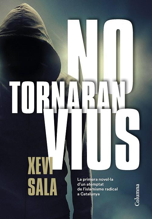 NO TORNARAN VIUS | 9788466425278 | SALA PUIG, XEVI | Llibreria Ombra | Llibreria online de Rubí, Barcelona | Comprar llibres en català i castellà online