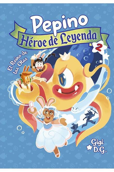 PEPINO, HÉROE DE LEYENDA 2 | 9788494598487 | D.G. GIGI | Llibreria Ombra | Llibreria online de Rubí, Barcelona | Comprar llibres en català i castellà online