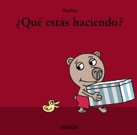 ¿QUÉ ESTÁS HACIENDO? | 9788467829044 | MATHIS | Llibreria Ombra | Llibreria online de Rubí, Barcelona | Comprar llibres en català i castellà online