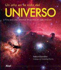 UN AÑO EN LA VIDA DEL UNIVERSO UNA GUIA PARA OBSERVAR EL COSMOS EN CADA ESTACION | 9788446027690 | ROBERT GENDLER | Llibreria Ombra | Llibreria online de Rubí, Barcelona | Comprar llibres en català i castellà online