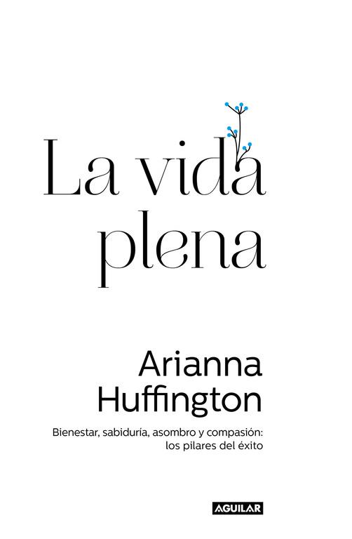 LA VIDA PLENA | 9788403014602 | HUFFINGTON,ARIANNA | Llibreria Ombra | Llibreria online de Rubí, Barcelona | Comprar llibres en català i castellà online