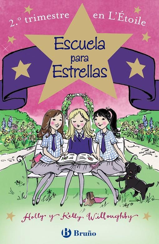 ESCUELA PARA ESTRELLAS: 2.º TRIMESTRE EN L ' ÉTOILE | 9788469603949 | WILLOUGHBY, HOLLY/WILLOUGHBY, KELLY | Llibreria Ombra | Llibreria online de Rubí, Barcelona | Comprar llibres en català i castellà online