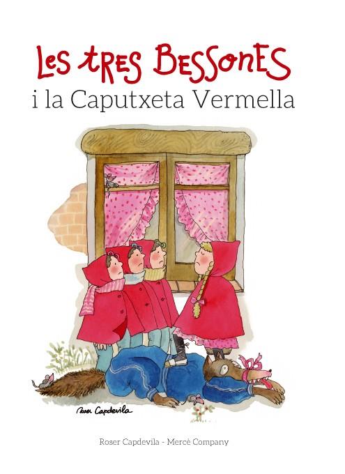 LES TRES BESSONES I LA CAPUTXETA VERMELLA | 9788415695677 | COMPANY, MERCÈ | Llibreria Ombra | Llibreria online de Rubí, Barcelona | Comprar llibres en català i castellà online