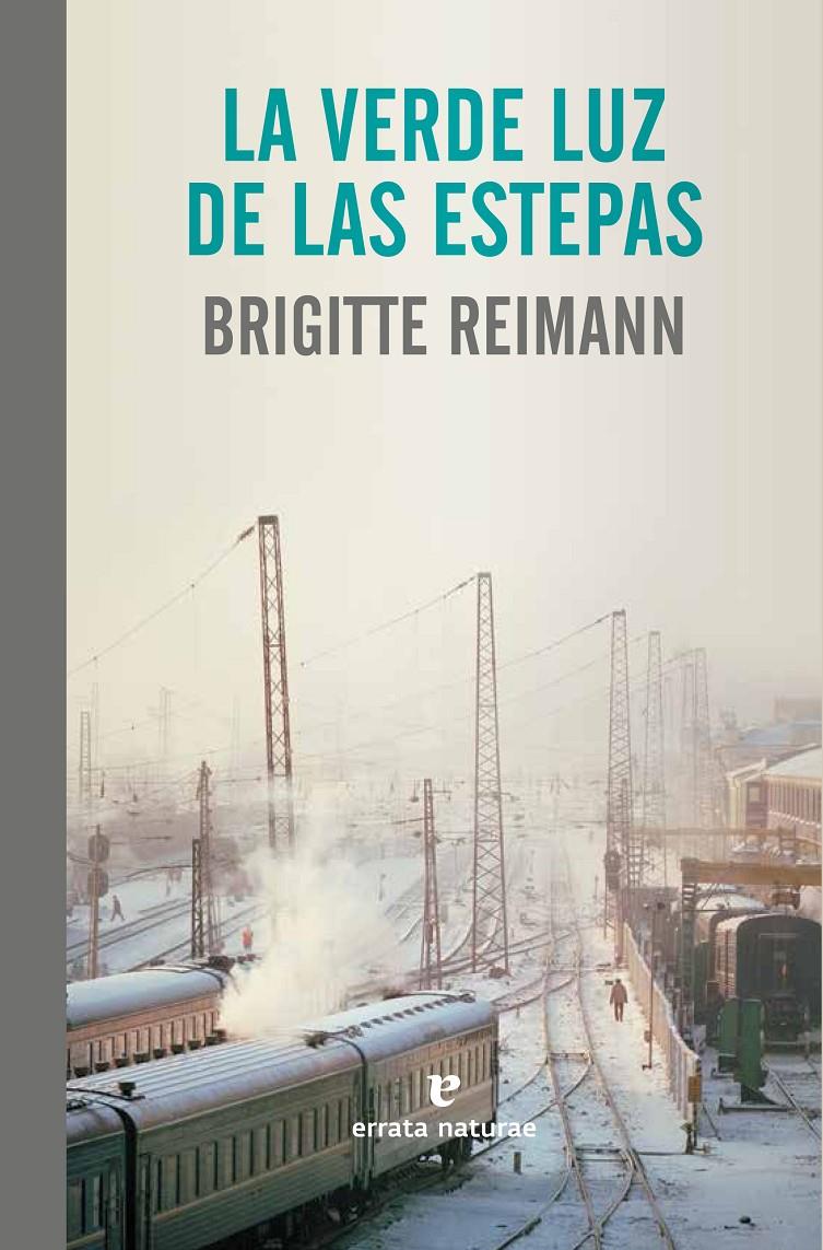 LA VERDE LUZ DE LAS ESTEPAS | 9788415217848 | BRIGITTE REIMANN | Llibreria Ombra | Llibreria online de Rubí, Barcelona | Comprar llibres en català i castellà online