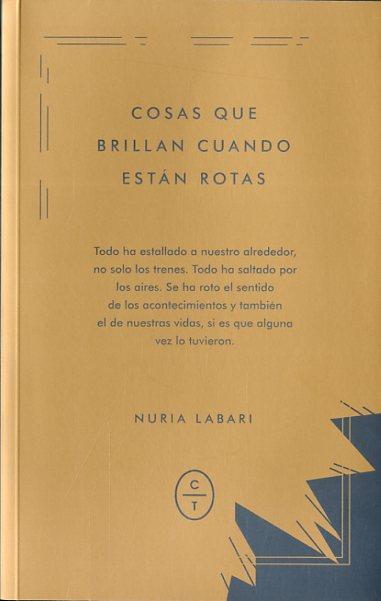 "COSAS QUE BRILLAN CUANDO ESTÁN ROTAS" | 9788494434082 | LABARI, NURIA | Llibreria Ombra | Llibreria online de Rubí, Barcelona | Comprar llibres en català i castellà online