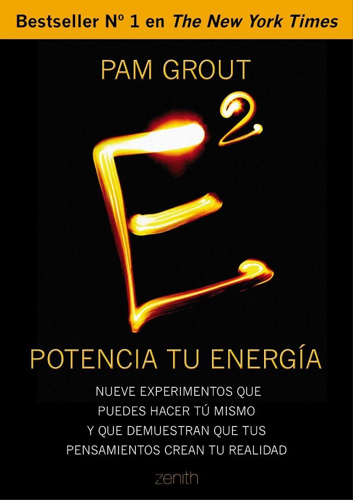 E AL CUADRADO POTENCIA TU ENERGÍA NUEVE EXPERIMENTOS QUE PUEDES HACER TU MISMO Y QUE DEMUESTRAN QUE TUS PENSAMIENTOS CREAN TU REALIDAD | 9788408128762 | PAM GROUT | Llibreria Ombra | Llibreria online de Rubí, Barcelona | Comprar llibres en català i castellà online