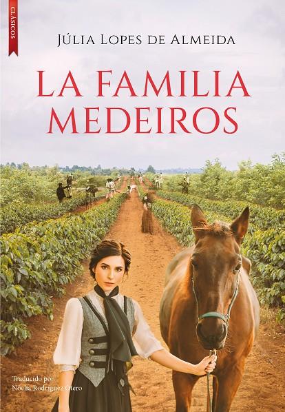 LA FAMILIA MEDEIROS | 9788417626938 | LOPES DE ALMEIDA, JÚLIA | Llibreria Ombra | Llibreria online de Rubí, Barcelona | Comprar llibres en català i castellà online