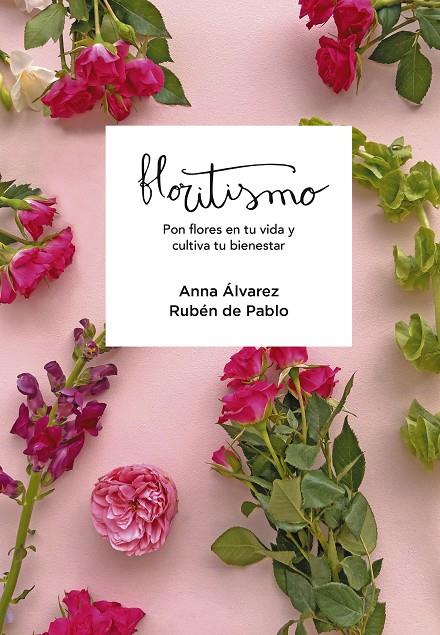 FLORITISMO | 9788417922948 | FLORITISIMO,/ÁLVAREZ, ANNA/DE PABLO, RUBÉN | Llibreria Ombra | Llibreria online de Rubí, Barcelona | Comprar llibres en català i castellà online