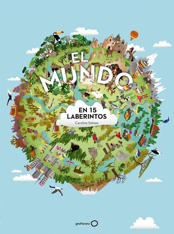 EL MUNDO EN 15 LABERINTOS | 9788408172253 | SELMES, CAROLINE | Llibreria Ombra | Llibreria online de Rubí, Barcelona | Comprar llibres en català i castellà online