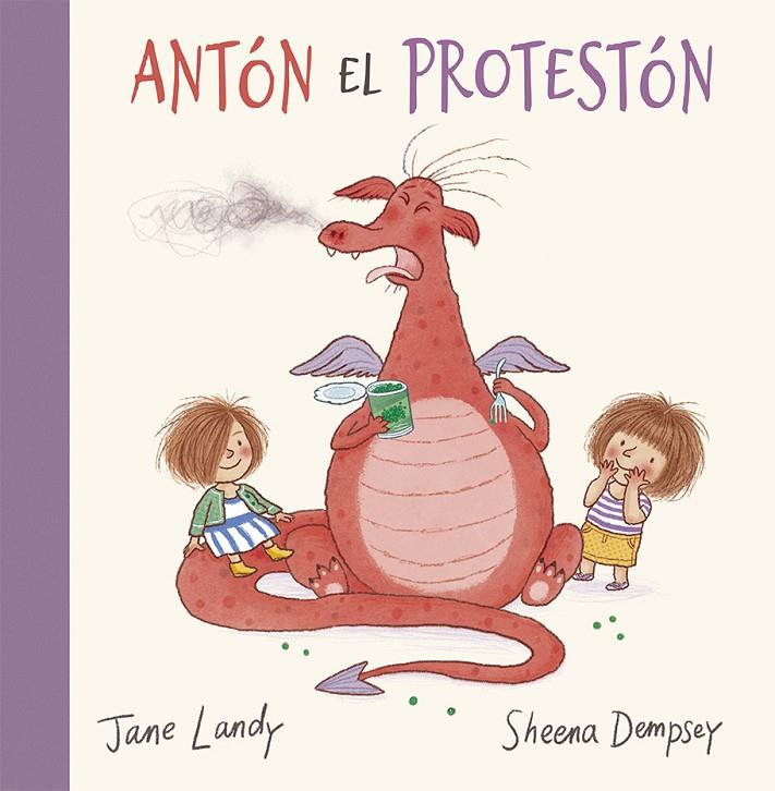 ANTÓN EL PROTESTÓN | 9788491453970 | LANDY, JANE | Llibreria Ombra | Llibreria online de Rubí, Barcelona | Comprar llibres en català i castellà online