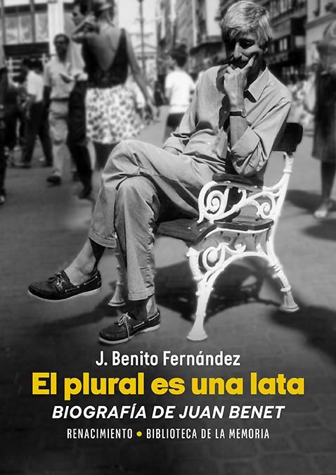 EL PLURAL ES UNA LATA. BIOGRAFÍA DE JUAN BENET | 9788410148581 | FERNÁNDEZ, J. BENITO | Llibreria Ombra | Llibreria online de Rubí, Barcelona | Comprar llibres en català i castellà online