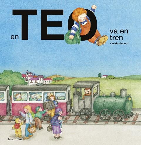 EN TEO VA EN TREN | 9788416522699 | VIOLETA DENOU | Llibreria Ombra | Llibreria online de Rubí, Barcelona | Comprar llibres en català i castellà online