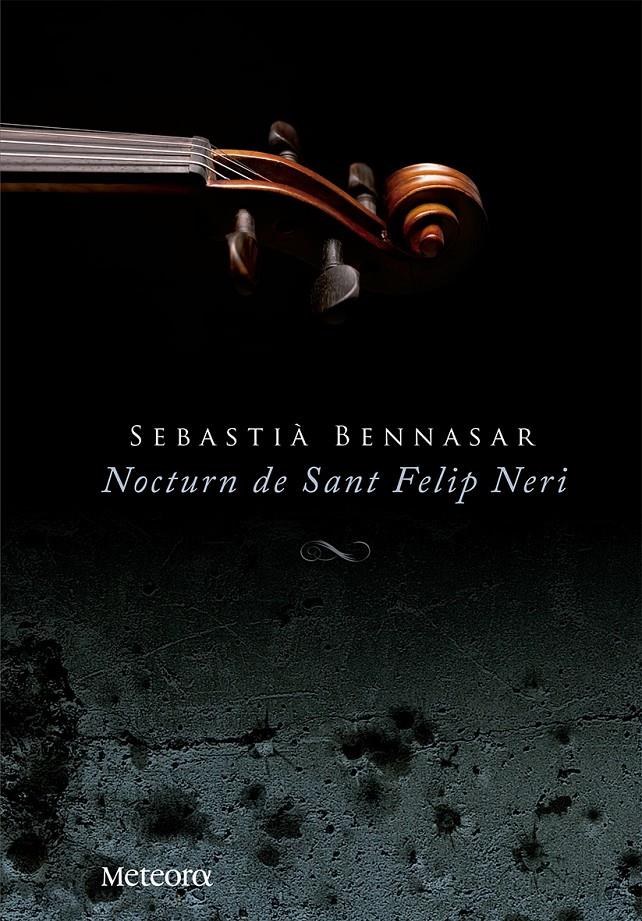 NOCTURN DE SANT FELIP NERI | 9788492874705 | SEBASTIA BENNASAR | Llibreria Ombra | Llibreria online de Rubí, Barcelona | Comprar llibres en català i castellà online