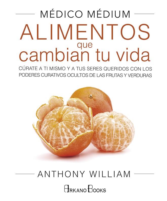 MÉDICO MÉDIUM. ALIMENTOS QUE CAMBIAN TU VIDA | 9788415292609 | WILLIAM, ANTHONY | Llibreria Ombra | Llibreria online de Rubí, Barcelona | Comprar llibres en català i castellà online