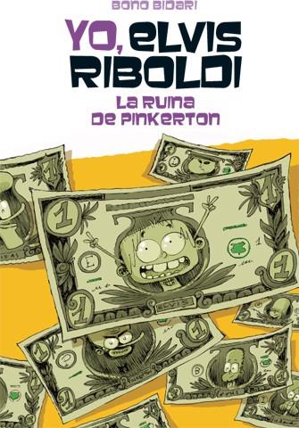 YO, ELVIS RIBOLDI, Y LA RUINA DE PINKERTON | 9788424654511 | BIDARI, BONO | Llibreria Ombra | Llibreria online de Rubí, Barcelona | Comprar llibres en català i castellà online