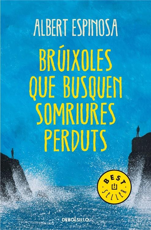 BRÚIXOLES QUE BUSQUEN SOMRIURES PERDUTS | 9788490327401 | ALBERT ESPINOSA | Llibreria Ombra | Llibreria online de Rubí, Barcelona | Comprar llibres en català i castellà online